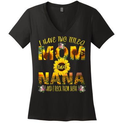 I Have Two Titles Mom And Nana Women's V-Neck T-Shirt