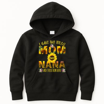 I Have Two Titles Mom And Nana Kids Hoodie