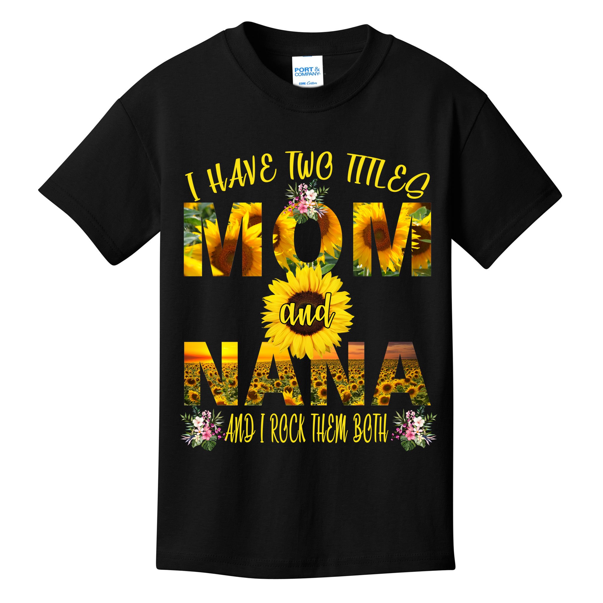 I Have Two Titles Mom And Nana Kids T-Shirt