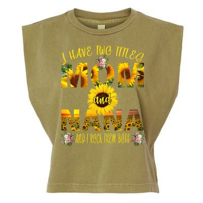 I Have Two Titles Mom And Nana Garment-Dyed Women's Muscle Tee