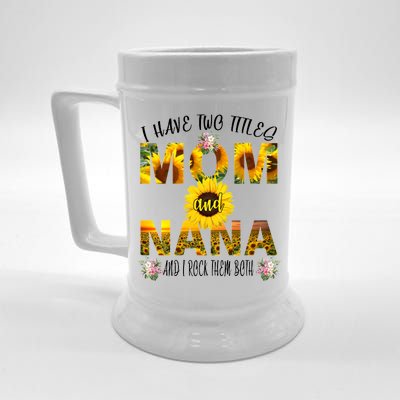 I Have Two Titles Mom And Nana Beer Stein