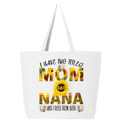 I Have Two Titles Mom And Nana 25L Jumbo Tote