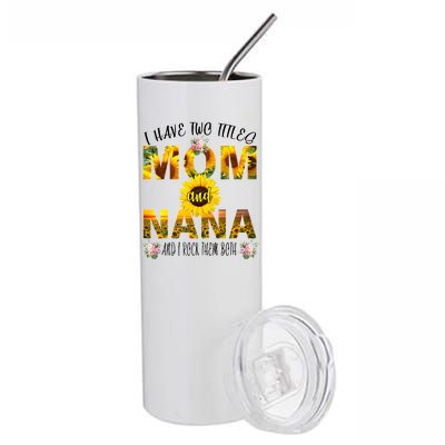 I Have Two Titles Mom And Nana Stainless Steel Tumbler