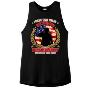 I Have Two Titles Veteran And Retirement Ladies PosiCharge Tri-Blend Wicking Tank