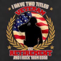 I Have Two Titles Veteran And Retirement Cool Comfort Performance Bucket Hat