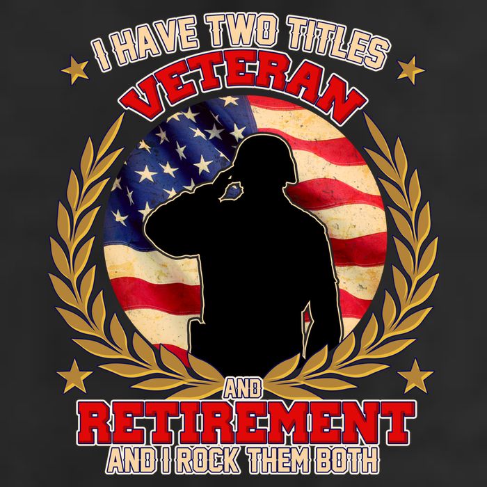 I Have Two Titles Veteran And Retirement Cool Comfort Performance Bucket Hat