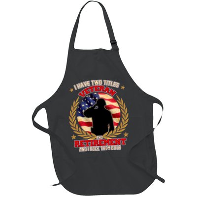 I Have Two Titles Veteran And Retirement Full-Length Apron With Pockets