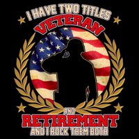 I Have Two Titles Veteran And Retirement Impact Tech Backpack