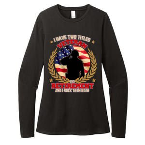 I Have Two Titles Veteran And Retirement Womens CVC Long Sleeve Shirt