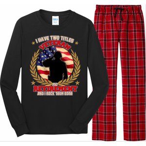 I Have Two Titles Veteran And Retirement Long Sleeve Pajama Set