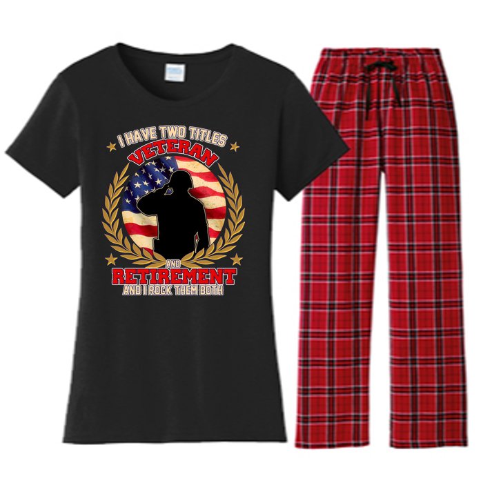 I Have Two Titles Veteran And Retirement Women's Flannel Pajama Set