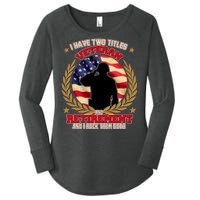 I Have Two Titles Veteran And Retirement Women's Perfect Tri Tunic Long Sleeve Shirt