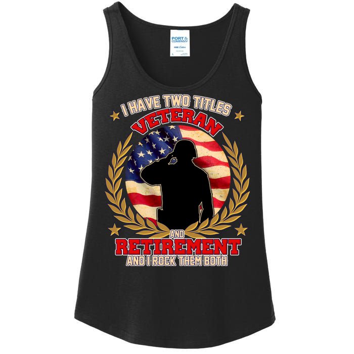 I Have Two Titles Veteran And Retirement Ladies Essential Tank