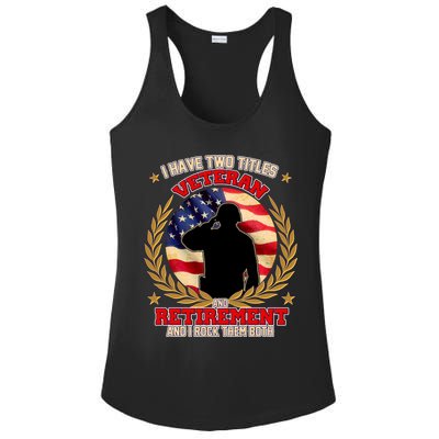 I Have Two Titles Veteran And Retirement Ladies PosiCharge Competitor Racerback Tank