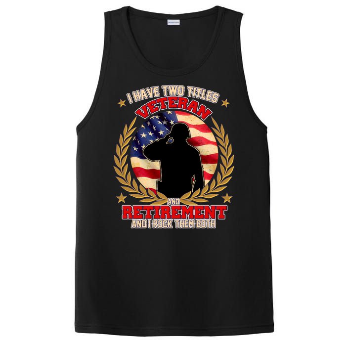 I Have Two Titles Veteran And Retirement PosiCharge Competitor Tank