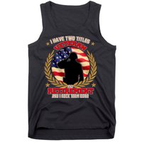 I Have Two Titles Veteran And Retirement Tank Top