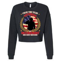 I Have Two Titles Veteran And Retirement Cropped Pullover Crew