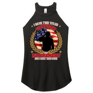 I Have Two Titles Veteran And Retirement Women's Perfect Tri Rocker Tank