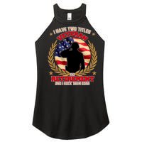 I Have Two Titles Veteran And Retirement Women's Perfect Tri Rocker Tank