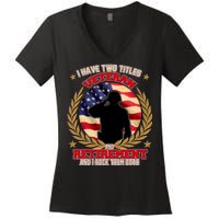 I Have Two Titles Veteran And Retirement Women's V-Neck T-Shirt