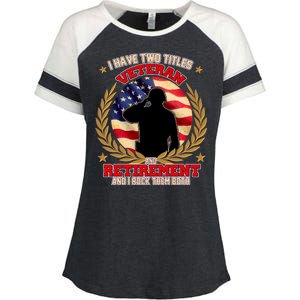 I Have Two Titles Veteran And Retirement Enza Ladies Jersey Colorblock Tee