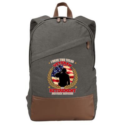 I Have Two Titles Veteran And Retirement Cotton Canvas Backpack