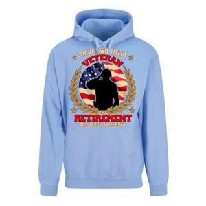 I Have Two Titles Veteran And Retirement Unisex Surf Hoodie