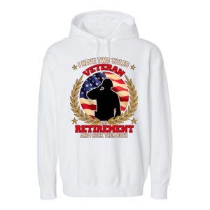 I Have Two Titles Veteran And Retirement Garment-Dyed Fleece Hoodie