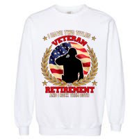 I Have Two Titles Veteran And Retirement Garment-Dyed Sweatshirt