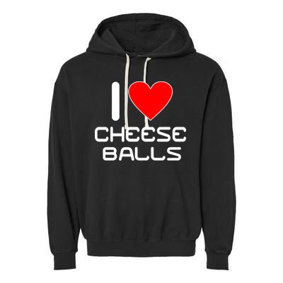 I Heart Cheese Balls Garment-Dyed Fleece Hoodie