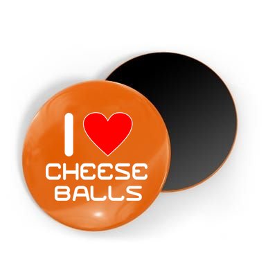 I Heart Cheese Balls Magnet