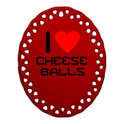 I Heart Cheese Balls Ceramic Oval Ornament