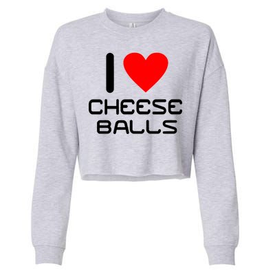 I Heart Cheese Balls Cropped Pullover Crew