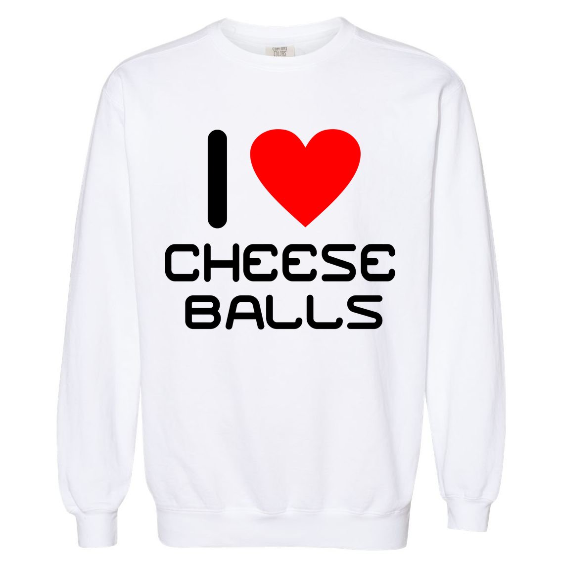 I Heart Cheese Balls Garment-Dyed Sweatshirt