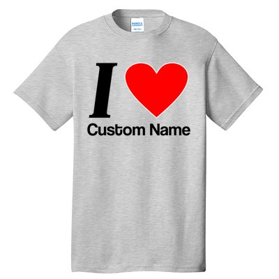 I Heart Custom Name Text Personalize Tall T-Shirt