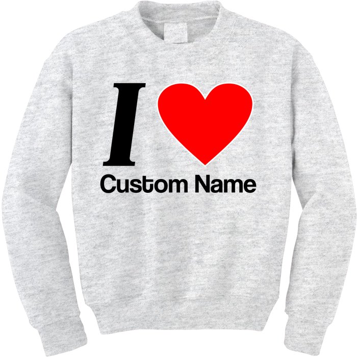 I Heart Custom Name Text Personalize Kids Sweatshirt