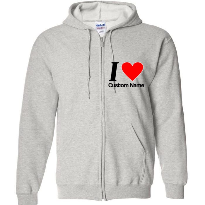 I Heart Custom Name Text Personalize Full Zip Hoodie