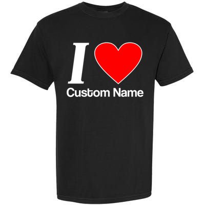 I Heart Custom Name Text Personalize Garment-Dyed Heavyweight T-Shirt