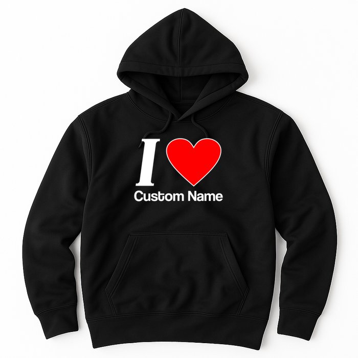 I Heart Custom Name Text Personalize Hoodie