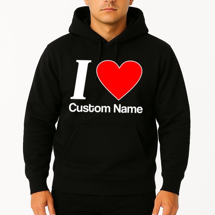 I Heart Custom Name Text Personalize Hoodie