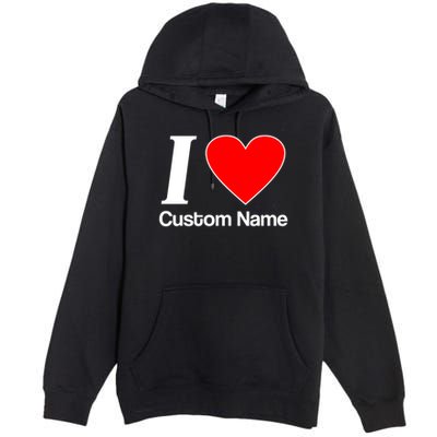 I Heart Custom Name Text Personalize Premium Pullover Hoodie