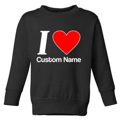 I Heart Custom Name Text Personalize Toddler Sweatshirt