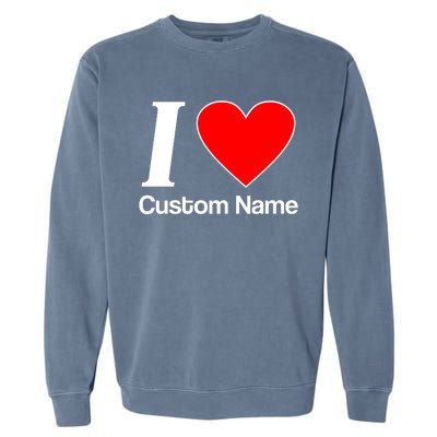 I Heart Custom Name Text Personalize Garment-Dyed Sweatshirt