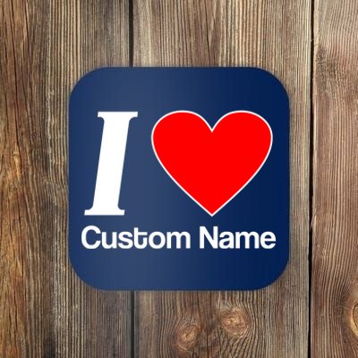 I Heart Custom Name Text Personalize Coaster