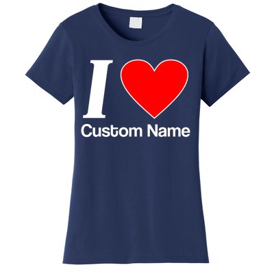 I Heart Custom Name Text Personalize Women's T-Shirt