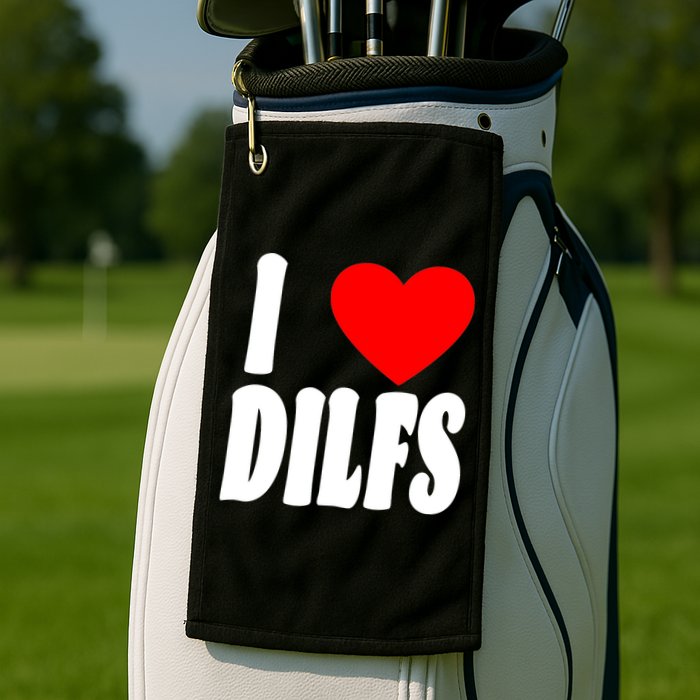 I Heart Dilfs Golf Towel