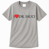 I Heart Dr Fauci Tall T-Shirt