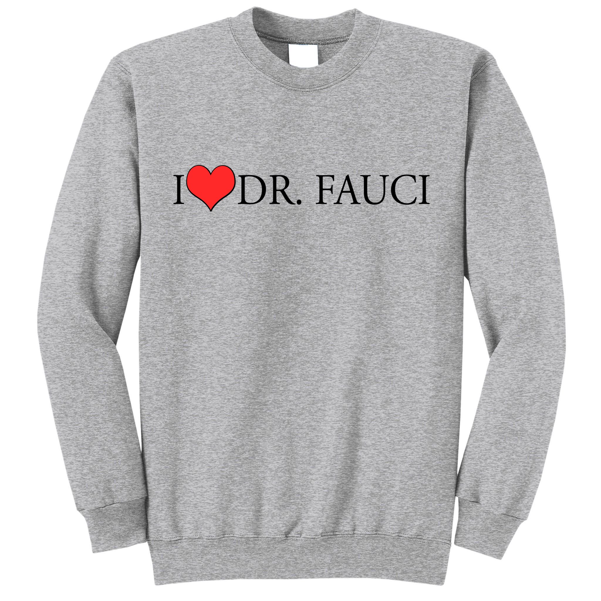 I Heart Dr Fauci Tall Sweatshirt