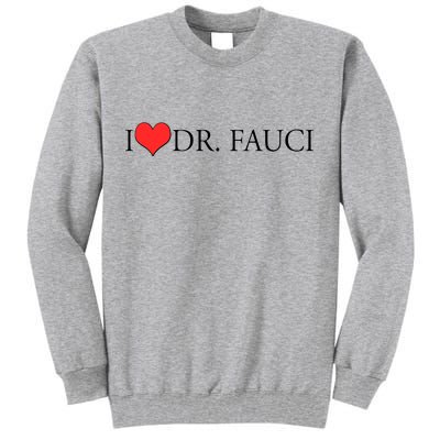 I Heart Dr Fauci Tall Sweatshirt