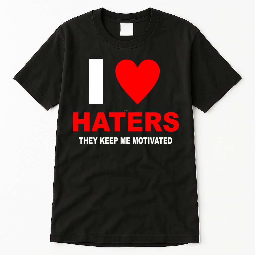 I Heart Haters Tall T-Shirt